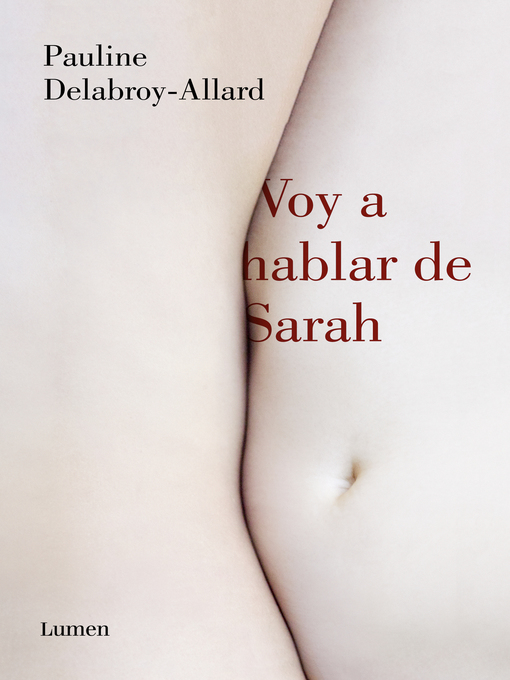 Title details for Voy a hablar de Sarah by Pauline Delabroy-Allard - Available